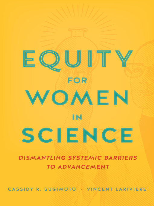 Title details for Equity for Women in Science by Cassidy R. Sugimoto - Wait list